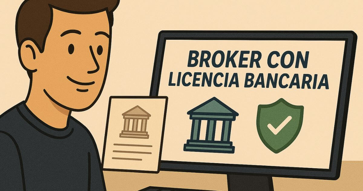 Brokers con Licencia Bancaria: &iquest;Es M&aacute;s Seguro?